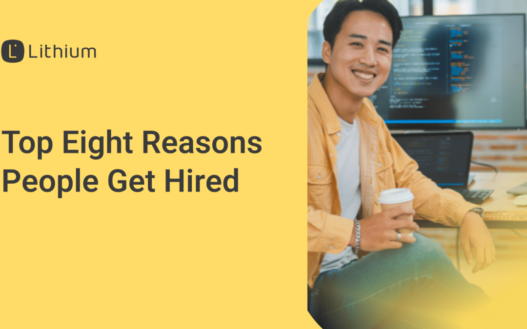 The top eight reasons people get hired: Insights and practical advice