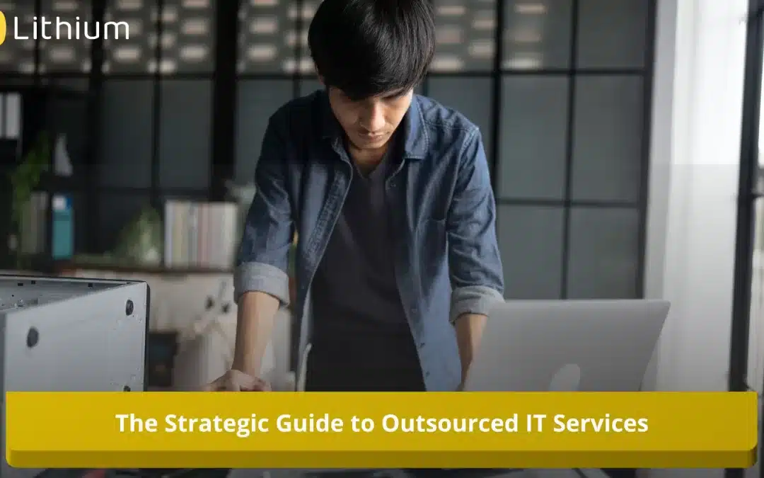 The Strategic Guide to Outsourced IT Services
